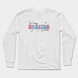 Concert Realtor In My Realtor Era Real Estate Agent Long Sleeve T-Shirt